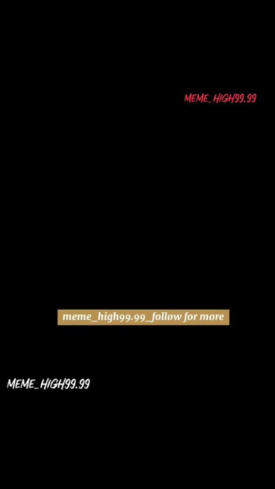 TikTok video thumbnail by meme_high99.99