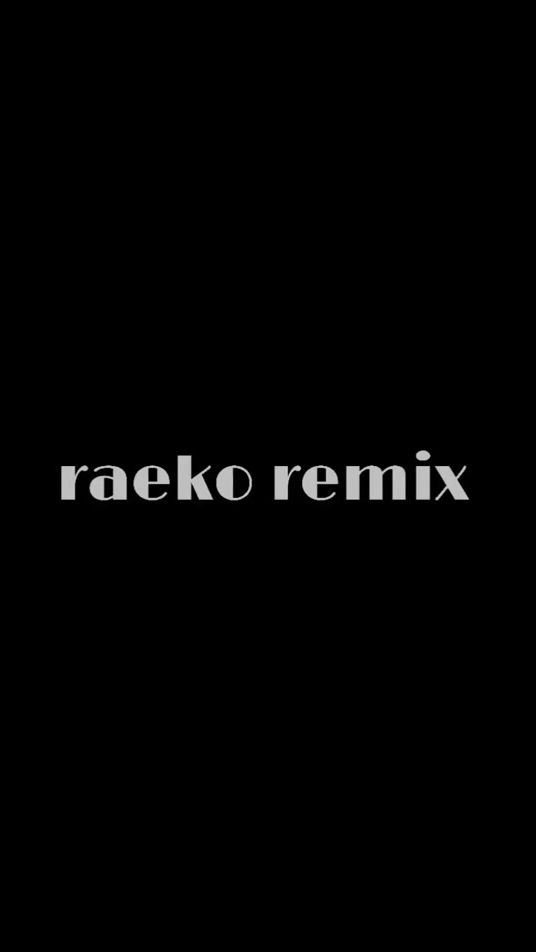 TikTok video thumbnail by raeko_remix