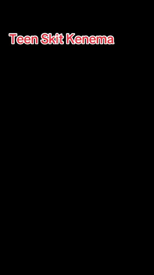TikTok video thumbnail by teen.skit.kenema