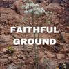 faithfulground