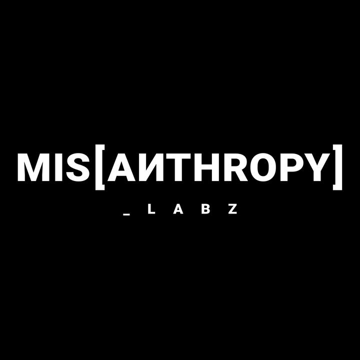 @misanthropylabz - MIS[AИTHROPY]