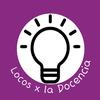 locosxladocencia