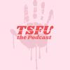 tsfuthepodcast