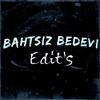 bahtsiz_bedevi_edit